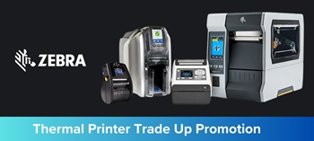 Zebra: Thermal Printer Trade Up Promotion